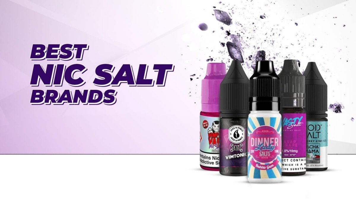Top 5 Nicotine Salt Brands - myCigara