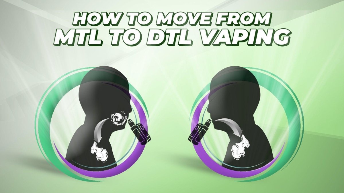 Transitioning MTL to DTL Vaping - myCigara