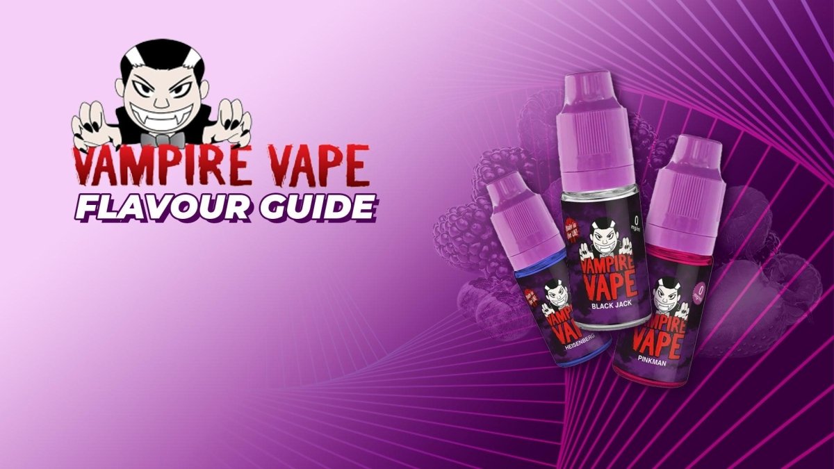 Vampire Vape Flavour Guide - myCigara