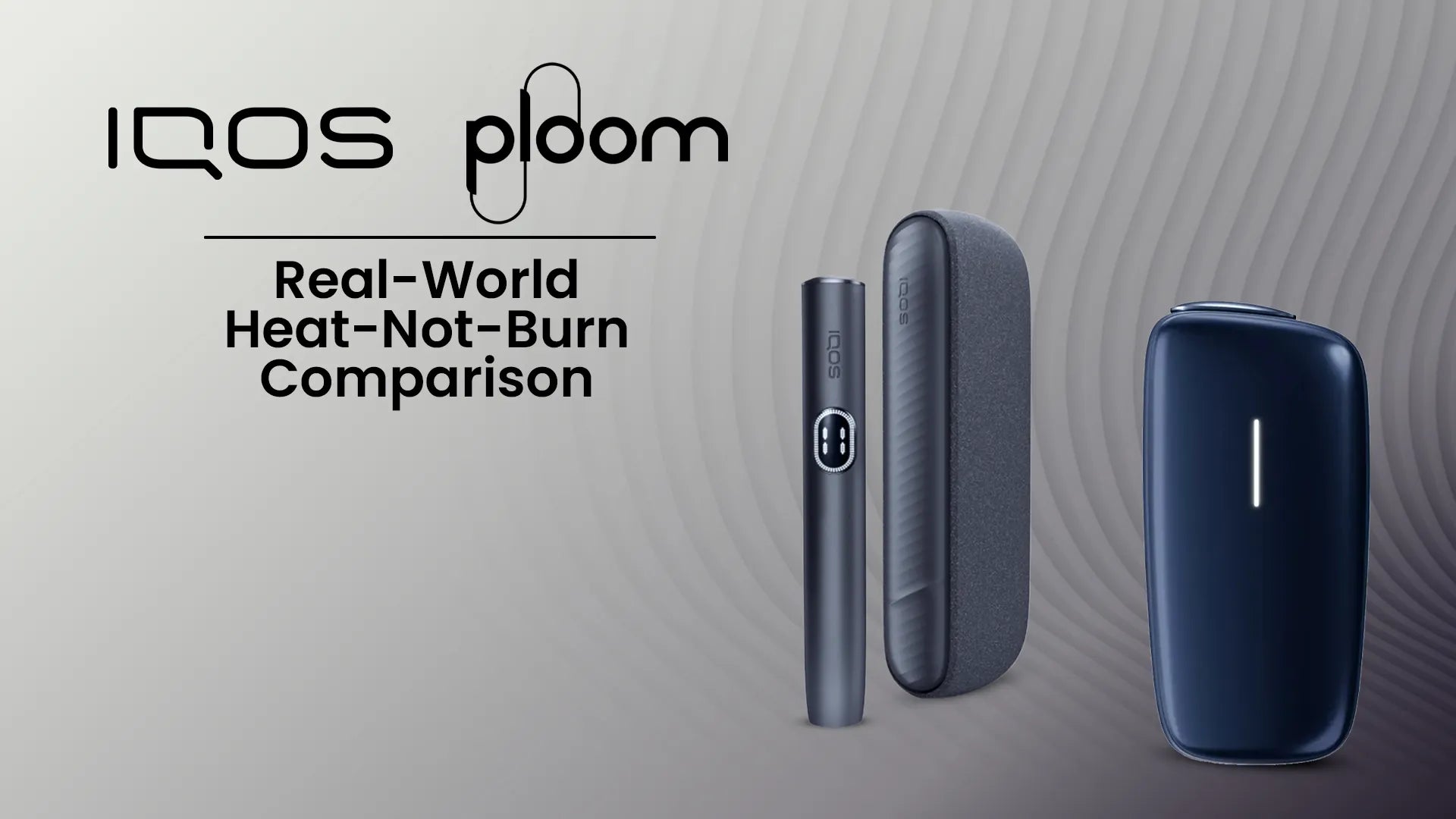 IQOS ILUMA i vs Ploom X: Real-World Heat-Not-Burn Comparison