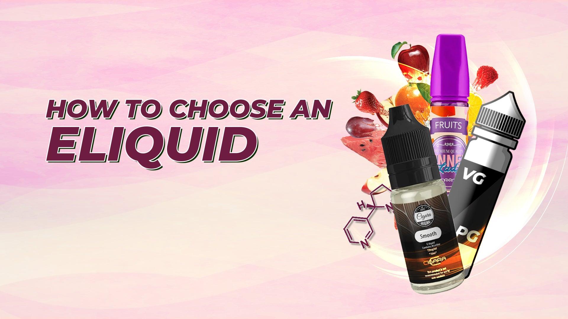 How to Choose an E-Liquid - Brand:Cigara Originals, Brand:Dinner Lady, Brand:Vampire Vape, Category:E-Liquids, Category:Vaping, Sub Category:Starter Liquids