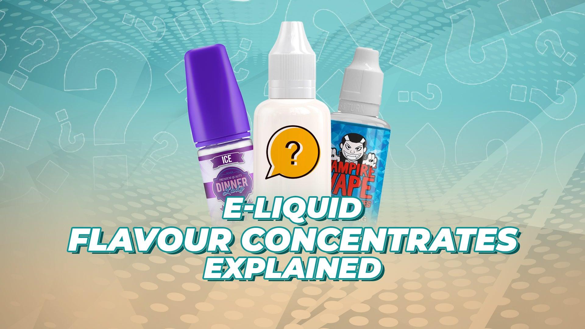 E-Liquid Flavour Concentrates Explained - Category:E-Liquids