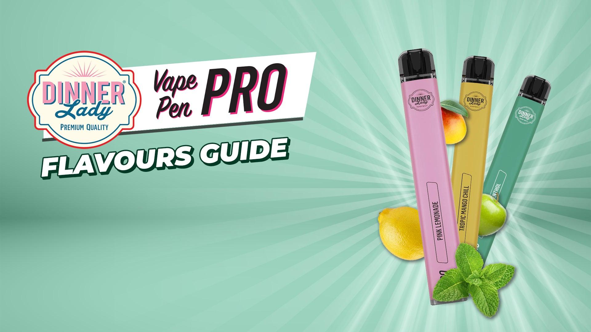 Dinner Lady Vape Pen Pro Flavour Guide - Brand:Dinner Lady, Category:Vape Kits, Sub Category:Disposables