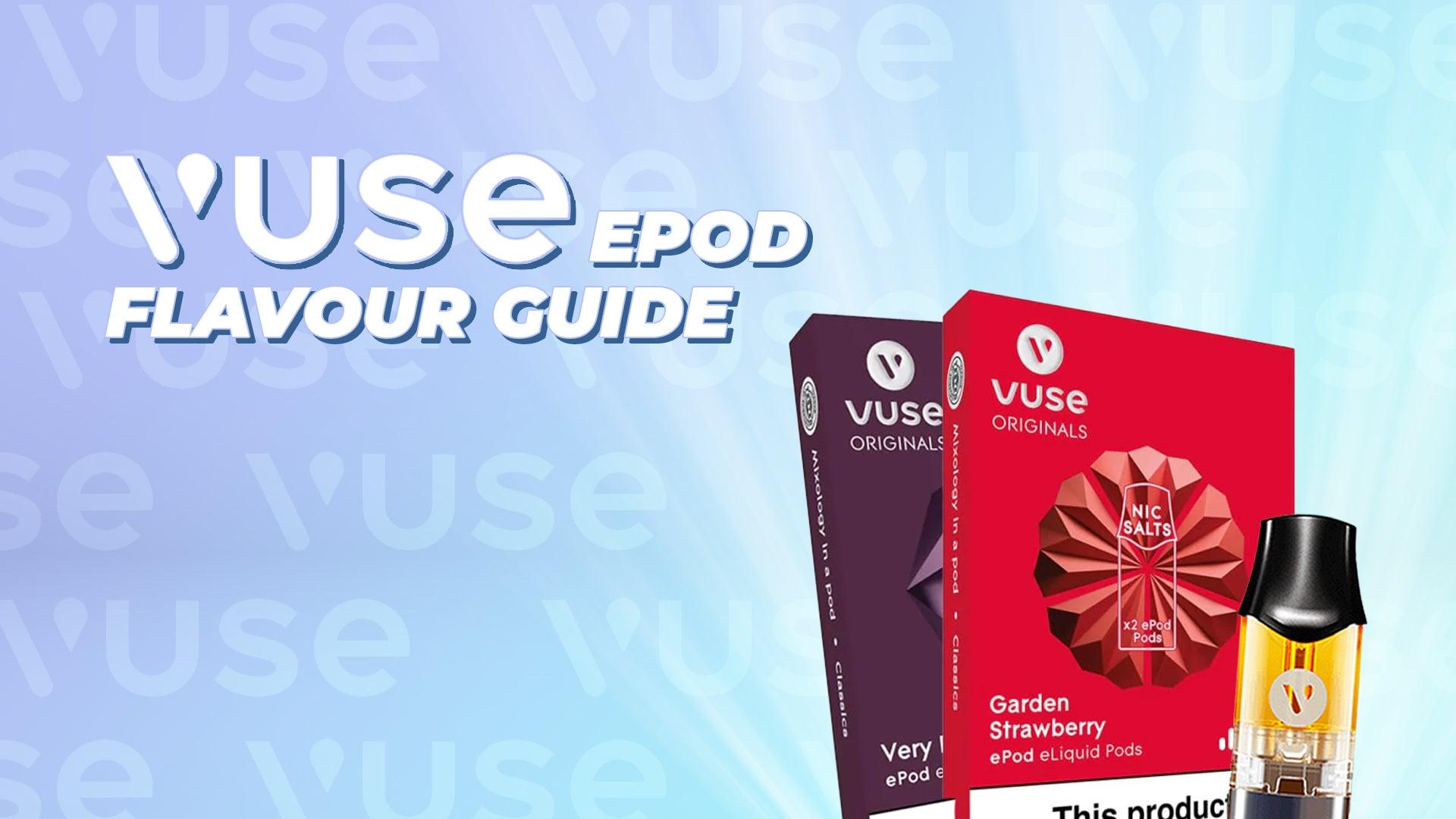 Vuse Epod Flavour Guide