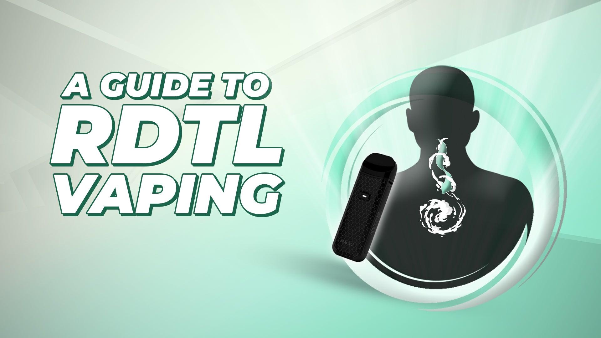 A Guide to RDTL Vaping - Category:Vaping, Sub Category:Pod Kits, Sub Category:Vaping Style