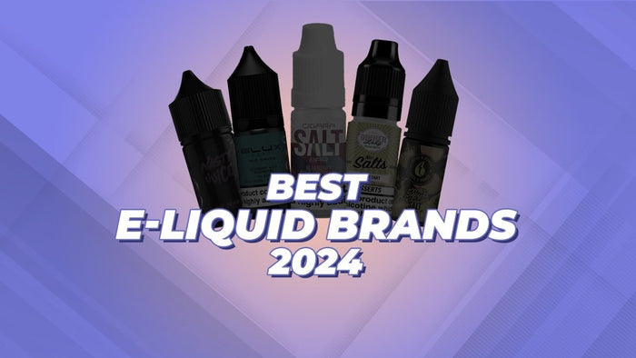 Best E-Liquid Brands 2024