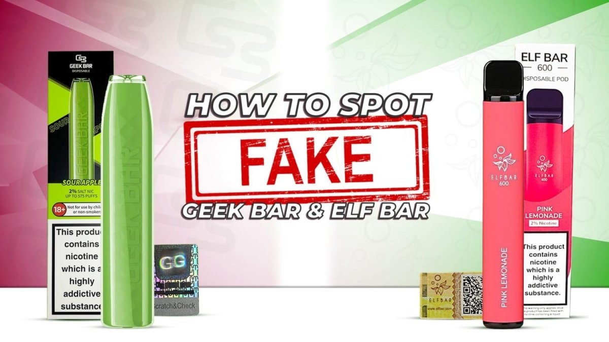 How to Spot Fake Geek Bar & Elf bar - myCigara