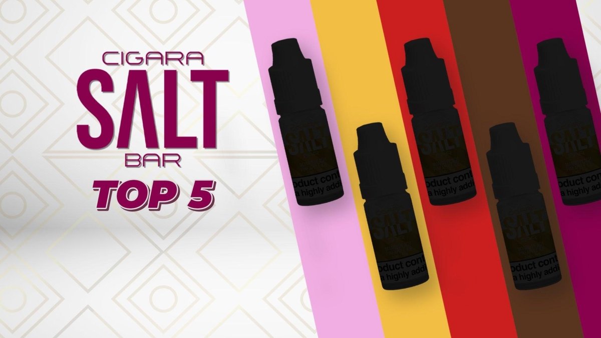 Top 5 Cigara Salt Bar Nic Salts - myCigara