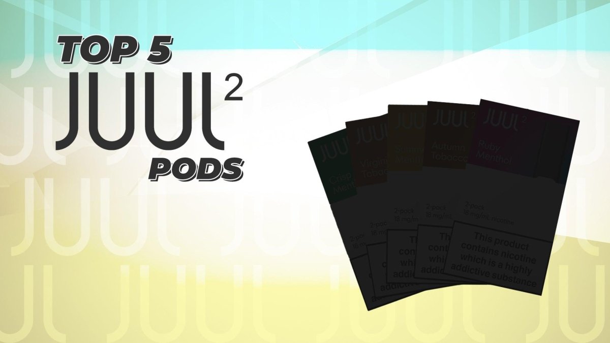 Top 5 Juul2 Pods - myCigara