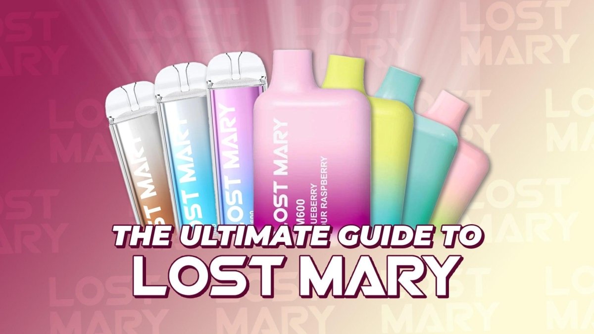 Ultimate Guide to Lost Mary Vape - myCigara